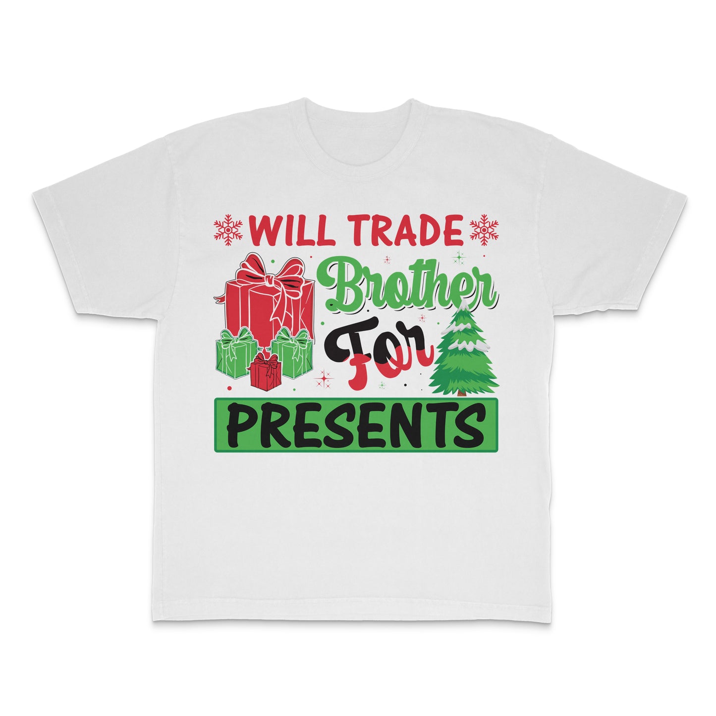 Will Trade Brother For Presents T-Shirt